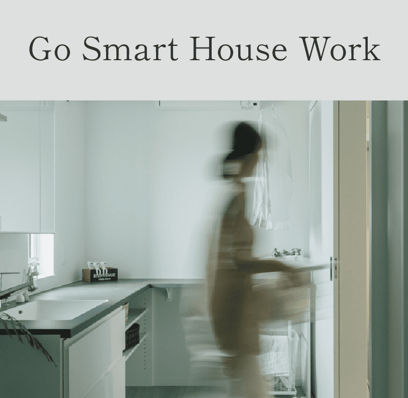 Go Smart House Work